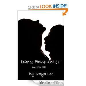 Dark Encounter Raya Lee  Kindle Store