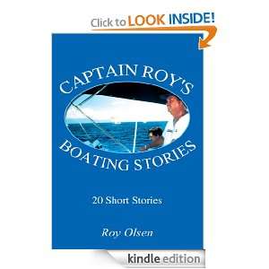 Captain Roys Boating Stories20 Short Stories Roy Olsen  