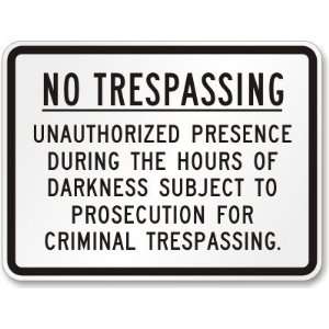   trespass. High Intensity Grade Sign, 24 x 18