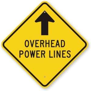  Overhead Power Lines (with Up Arrow) Engineer Grade Sign 