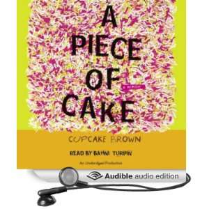  A Piece of Cake (Audible Audio Edition) Cupcake Brown 