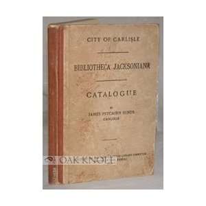    BIBLIOTHECA JACKSONIANA. CATALOGUE James Pitcairn Hinds Books