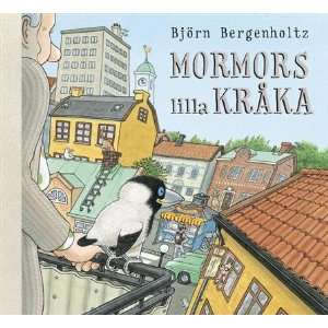    Mormors lilla Kråka (9789129658941) Björn Bergenholtz Books