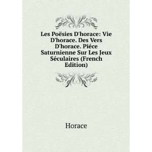   Saturnienne Sur Les Jeux SÃ©culaires (French Edition) Horace Books