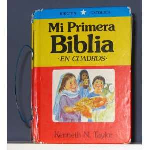  Mi Primera Biblia En Cuadros Kenneth N. Taylor, Richard y 