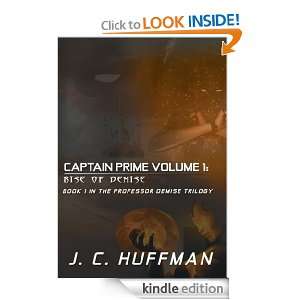   Book 1 In The Professor Demise Trilogy J. C. Huffman 