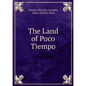   Land of Poco Tiempo Henry Holden Huss Charles Fletcher Lummis Books