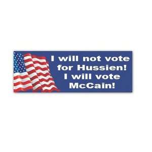  I will not vote for Hussein I will vote McCain Bumper 