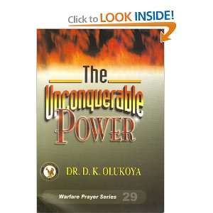  The Unconquerable Power Dr D. K. Olukoya Books