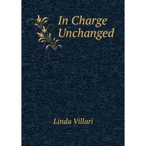  In Charge Unchanged Linda Villari Books