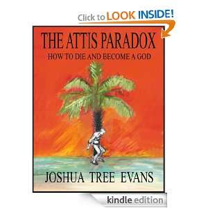 The Attis Paradox How to Die and Become a God Joshua Tree Evans 