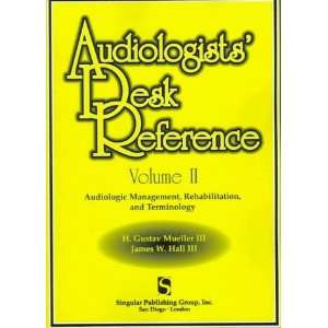  Audiologists Desk Reference, Volume 2 Audiologic 