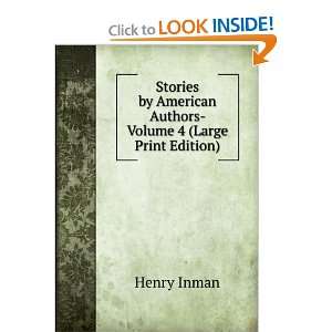   American Authors  Volume 4 (Large Print Edition) Henry Inman Books