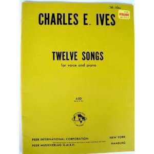  Twelve Songs for Voice and Piano Charles E. Ives Books
