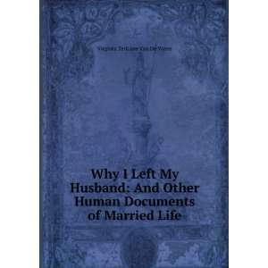  Why I Left My Husband And Other Human Documents of 