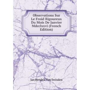   De Janvier Mdcclxxvi (French Edition) Jan Hendrik Van Swinden Books