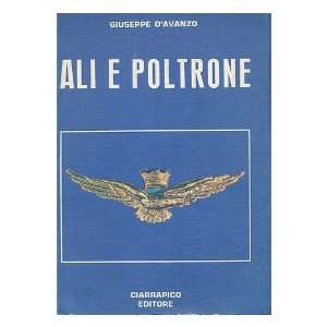    Ali e poltrone / Giuseppe dAvanzo Giuseppe DAvanzo Books