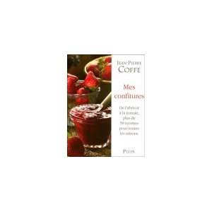    Mes confitures de labricot à la tomate Jean Pierre Coffe Books