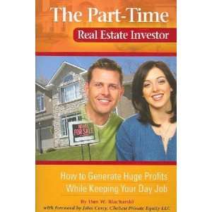  The Part Time Real Estate Investor Dan W. Blacharski 