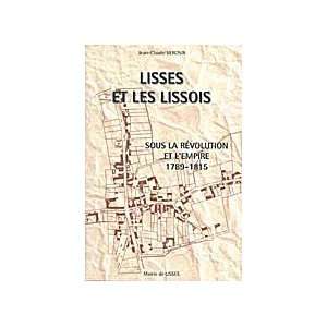  lisses et les lissois (9782868491961) Derosin Jean Claude Books