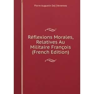  RÃ©flexions Morales, Relatives Au Militaire FranÃ§ois 