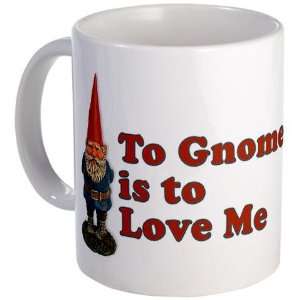  To Gnome is to Love Me Funny Mug by  Kitchen 