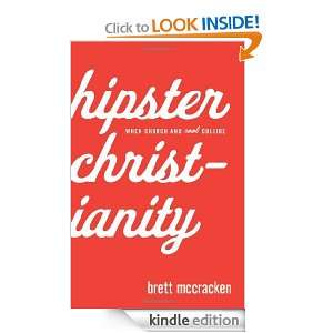 Hipster Christianity When Church and Cool Collide Brett McCracken 