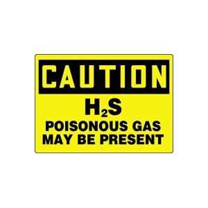  CAUTION H2S POISONOUS GAS MAY BE PRESENT 10 x 14 Dura 