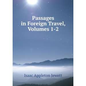   Foreign Travel, Volumes 1 2 Isaac Appleton Jewett  Books