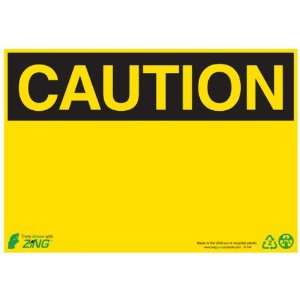 Zing Eco Safety Sign, Header CAUTION, 10 Width x 7 Length, Self 