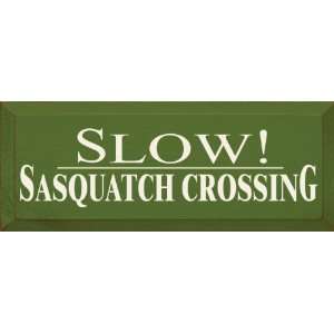  Slow Sasquatch Crossing Wooden Sign