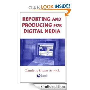 Reporting and Producing for Digital Media (Media and Technology Series 