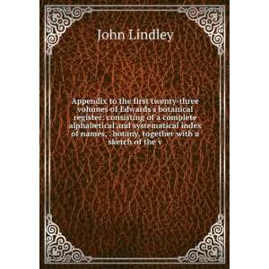   names, . botany, together with a sketch of the v John Lindley Books