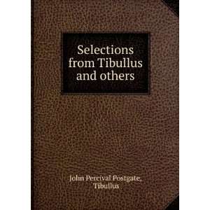   from Tibullus and others Tibullus John Percival Postgate Books