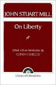 Mill On Liberty, (0024096903), Currin V. Shields, Textbooks   Barnes 