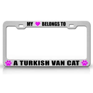 MY HEART BELONGS TO A TURKISH VAN Cat Pet Steel Metal Auto 