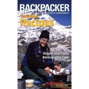  Backpacker magazines Trailside Recipes Simple and Tasty 