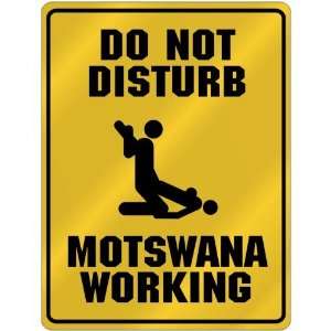 New  Do Not Disturb  Motswana Working  Botswana Parking Sign 