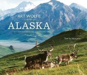   Alaska by Art Wolfe, Sasquatch Books  Paperback