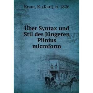   des JÃ¼ngeren Plinius microform K. (Karl), b. 1826 Kraut Books