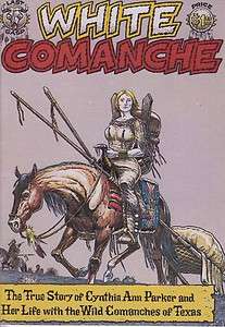 White Comanche #1 VF/NM jaxon true story of cynthia ann parker TEXAS 