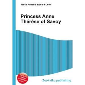   Princess Anne ThÃ©rÃ¨se of Savoy Ronald Cohn Jesse Russell Books
