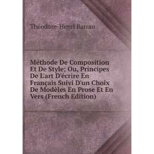   En Prose Et En Vers (French Edition) ThÃ©odore Henri Barrau Books