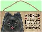 Pomeranian (tan) A House is not a Home 10x5 Dog Sign  