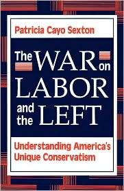 War On Labor & The Left, (0813310636), Patricia Cayo Sexton, Textbooks 