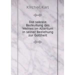   im Altertum in seiner Beziehung zur Gottheit Karl Kircher Books