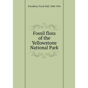   the Yellowstone National Park Frank Hall, 1860 1926 Knowlton Books