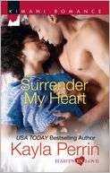 Surrender My Heart (Harlequin Kayla Perrin