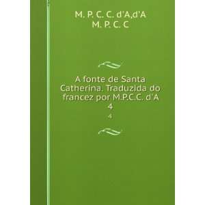  A fonte de Santa Catherina. Traduzida do francez por M.P.C 