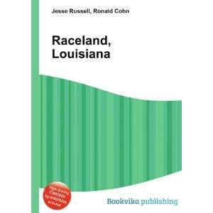 Raceland, Louisiana Ronald Cohn Jesse Russell  Books